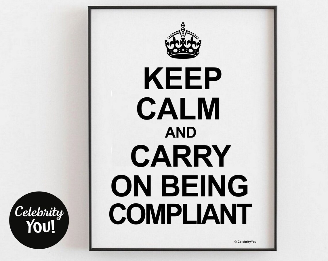 Compliance Keep Calm Office Decor Funny Art Print