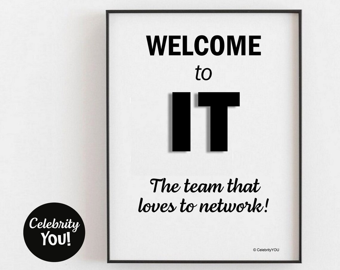 Welcome To It Inspirational Quote Poster, Tech Office Decor
