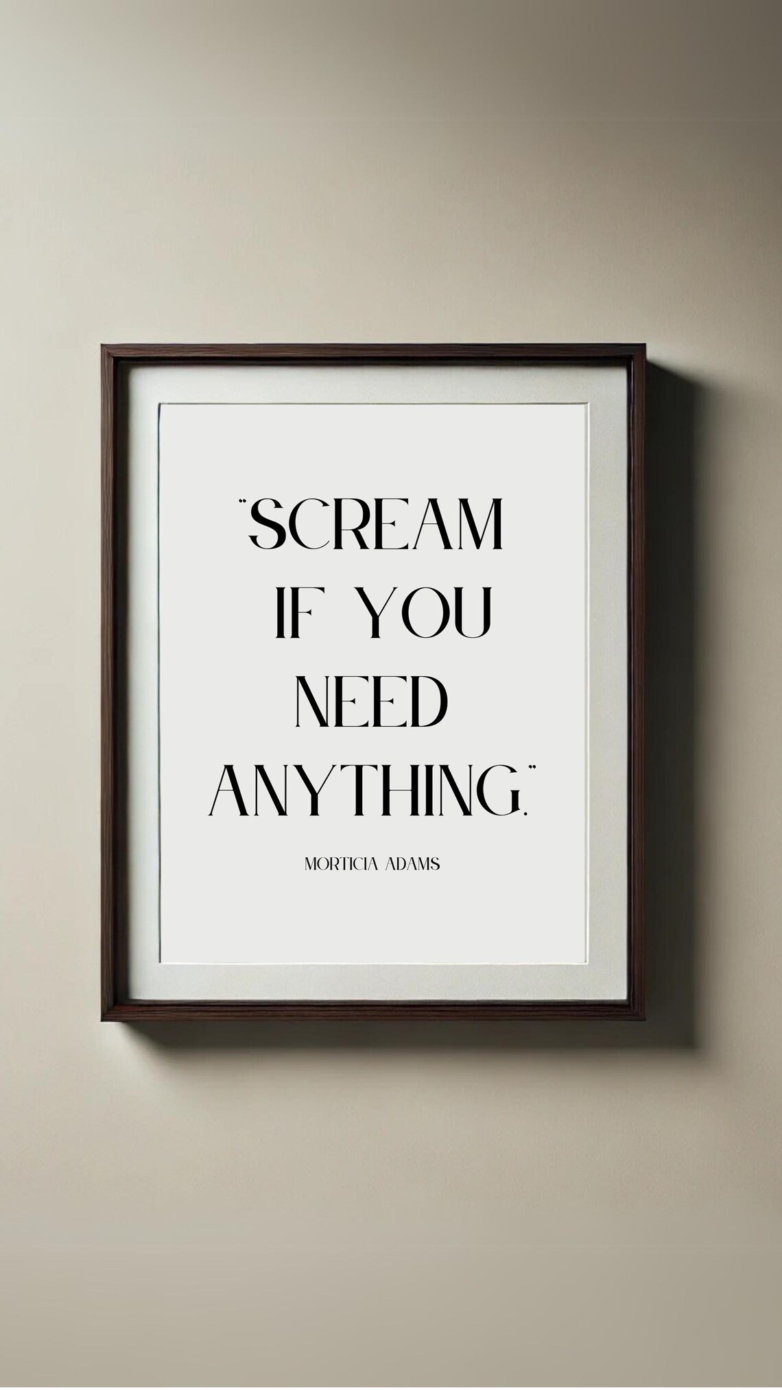 Morticia Adams Scream If You Need Anything Gothic Quote Poster
