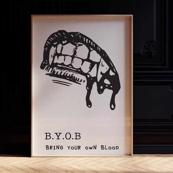 BYOB Bring Your Own Blood Vampire Fangs Gothic Halloween Poster