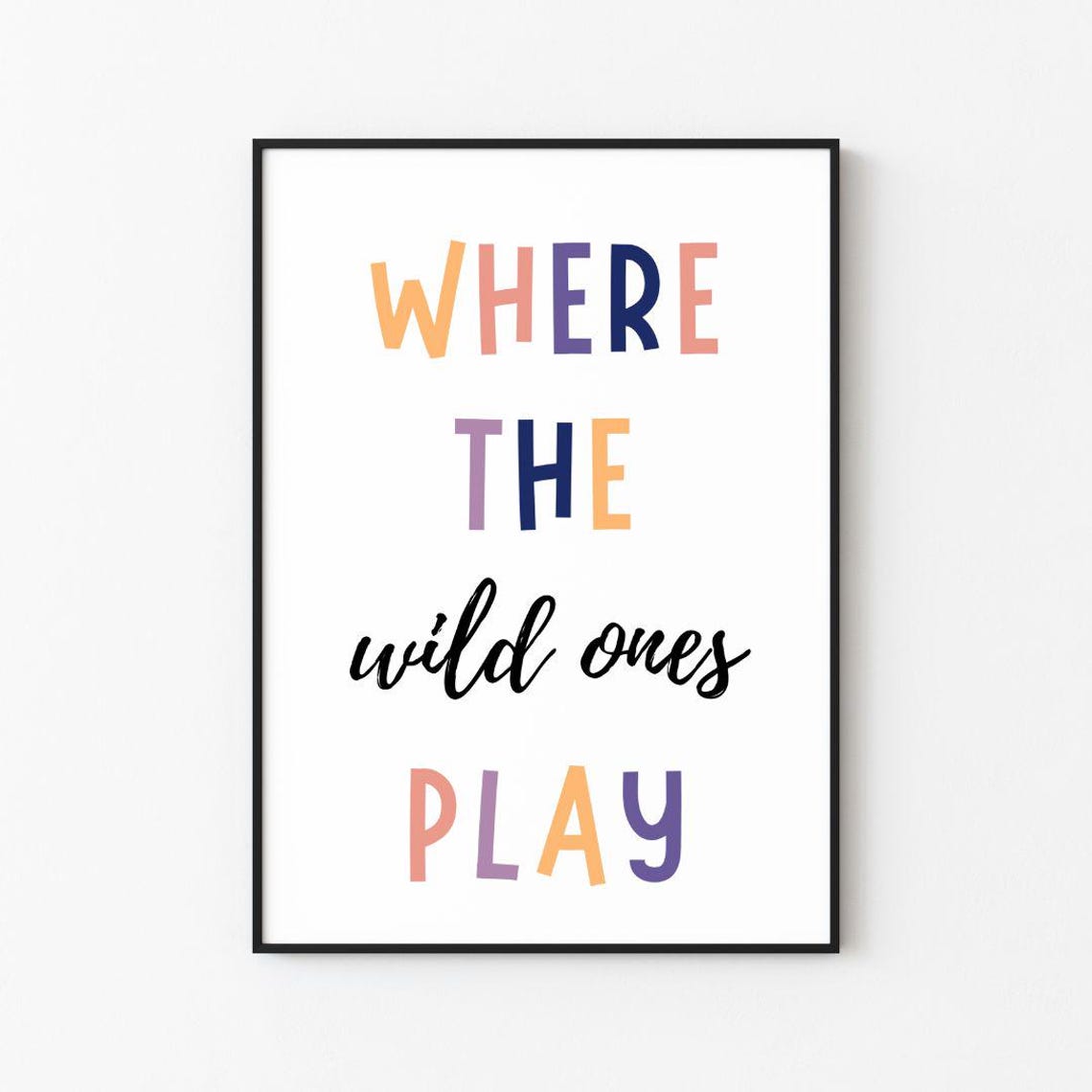 Where The Wild Ones Play Colorful Kids Nursery Wall Decor Poster