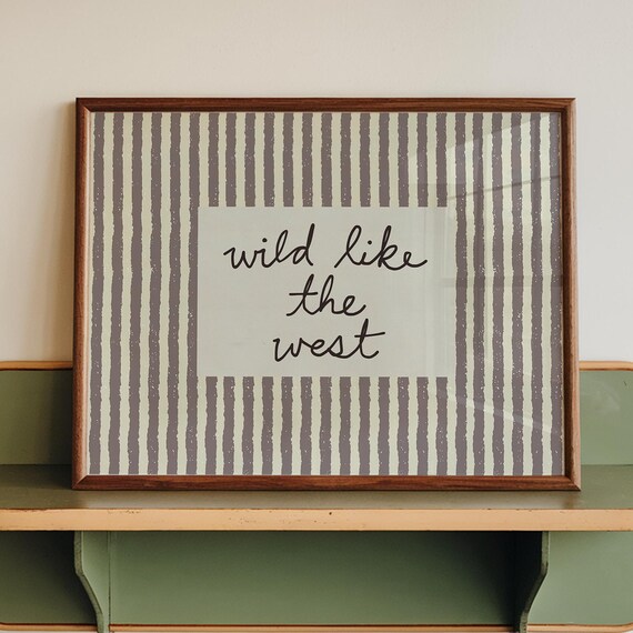 Wild Like The West Hand Lettered Retro Western Striped Quote Poster