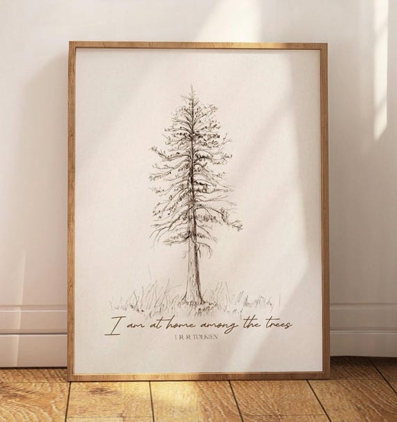Vintage Pine Tree Charcoal I Am At Home Among The Trees Print Jrr Tolkien Quote Gift For Tree Lover Nature Wall Art