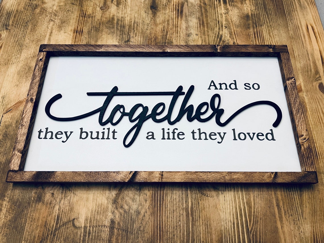 And So Together They Built A Life They Loved Quote Decor Poster