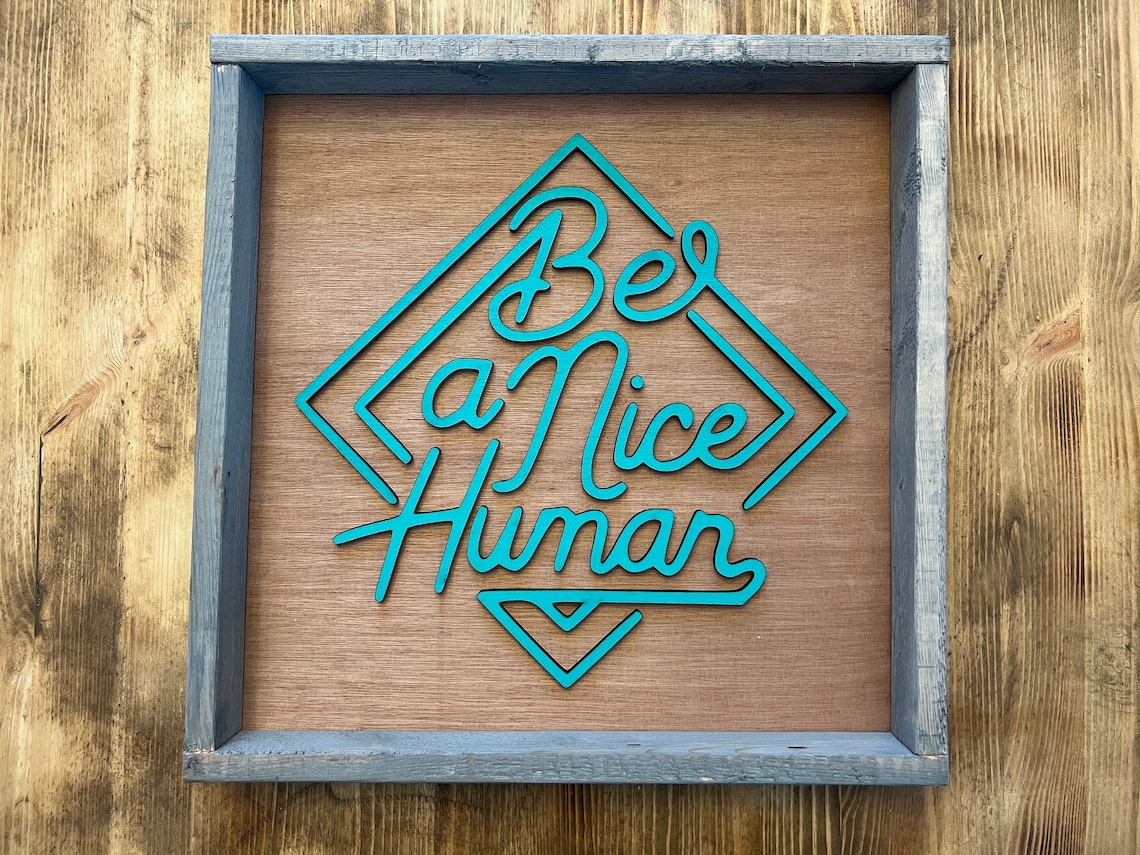 Be A Nice Human Farmhouse Style Wood Sign - Image 3
