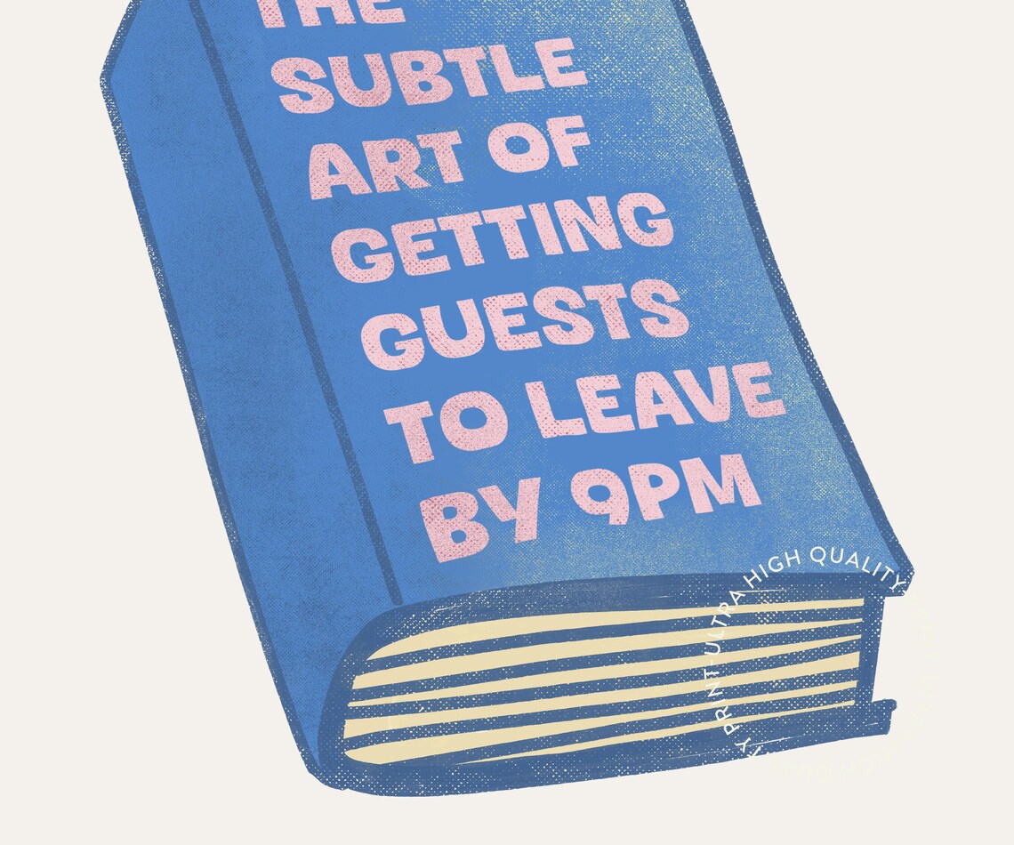 The Subtle Art Of Getting Guests To Leave By 9PM Blue Funny Book Poster - Image 5