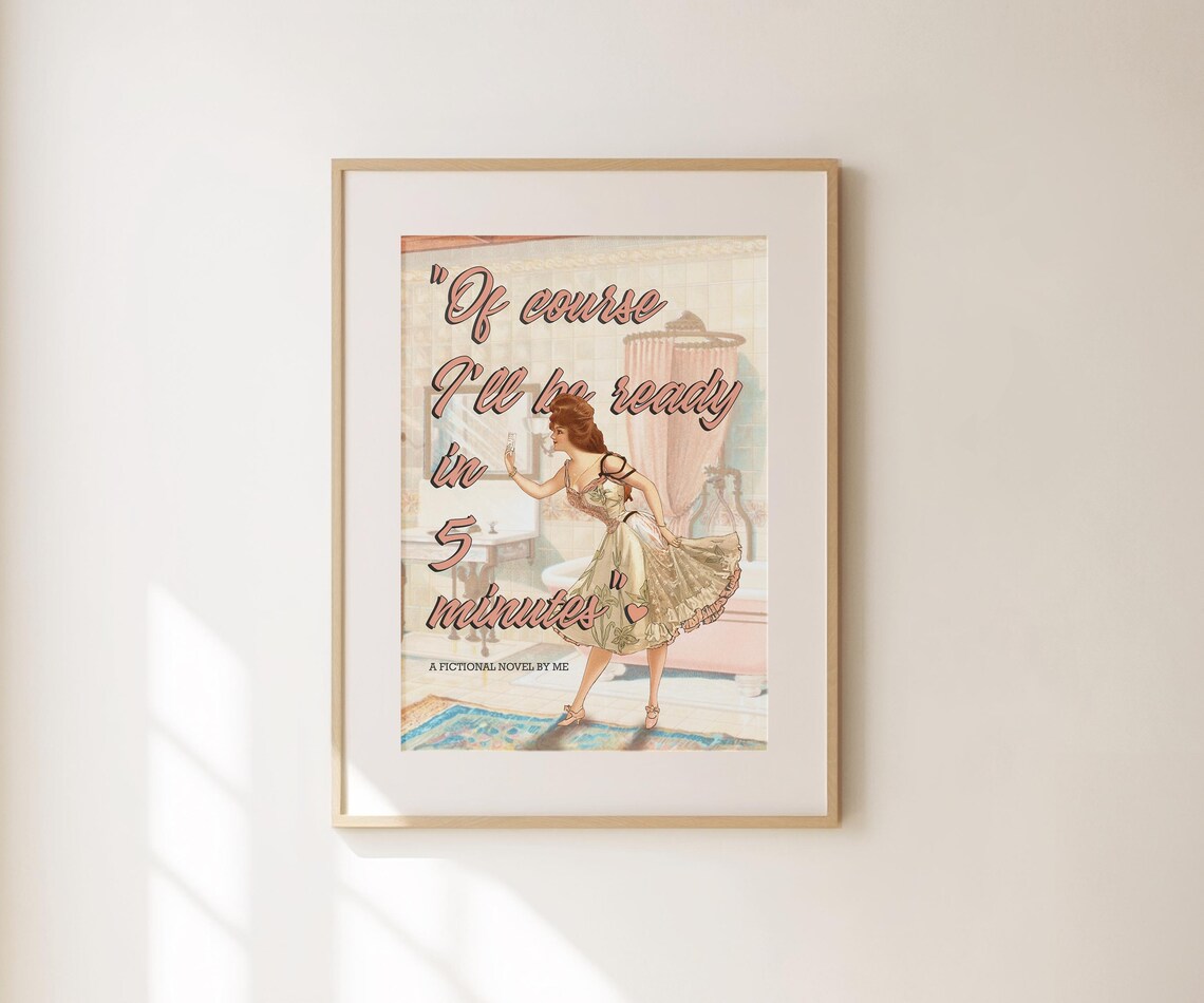 Of Course I'll Be Ready In 5 Minutes Vintage Pin Up Coquette Decor Poster - Image 3