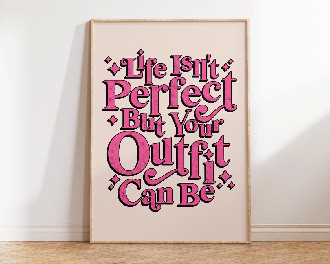 Life Isnt Perfect But Your Outfit Can Be Pink Retro Quote Print - Image 4