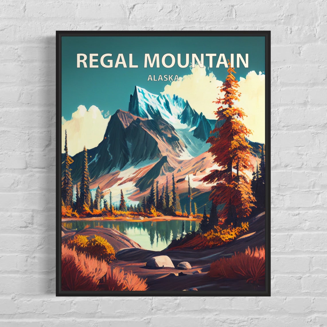 Regal Mountain Alaska Glacier Peak Alpine Lake Reflection Poster
