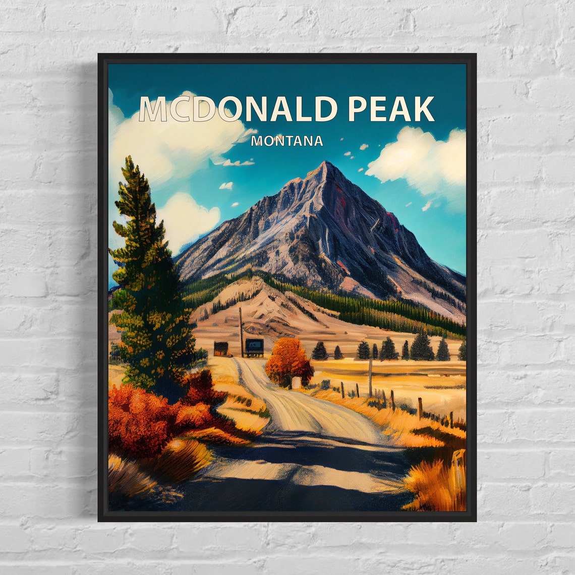 McDonald Peak Montana Rugged Summit Ranch Road Fall Colors Poster