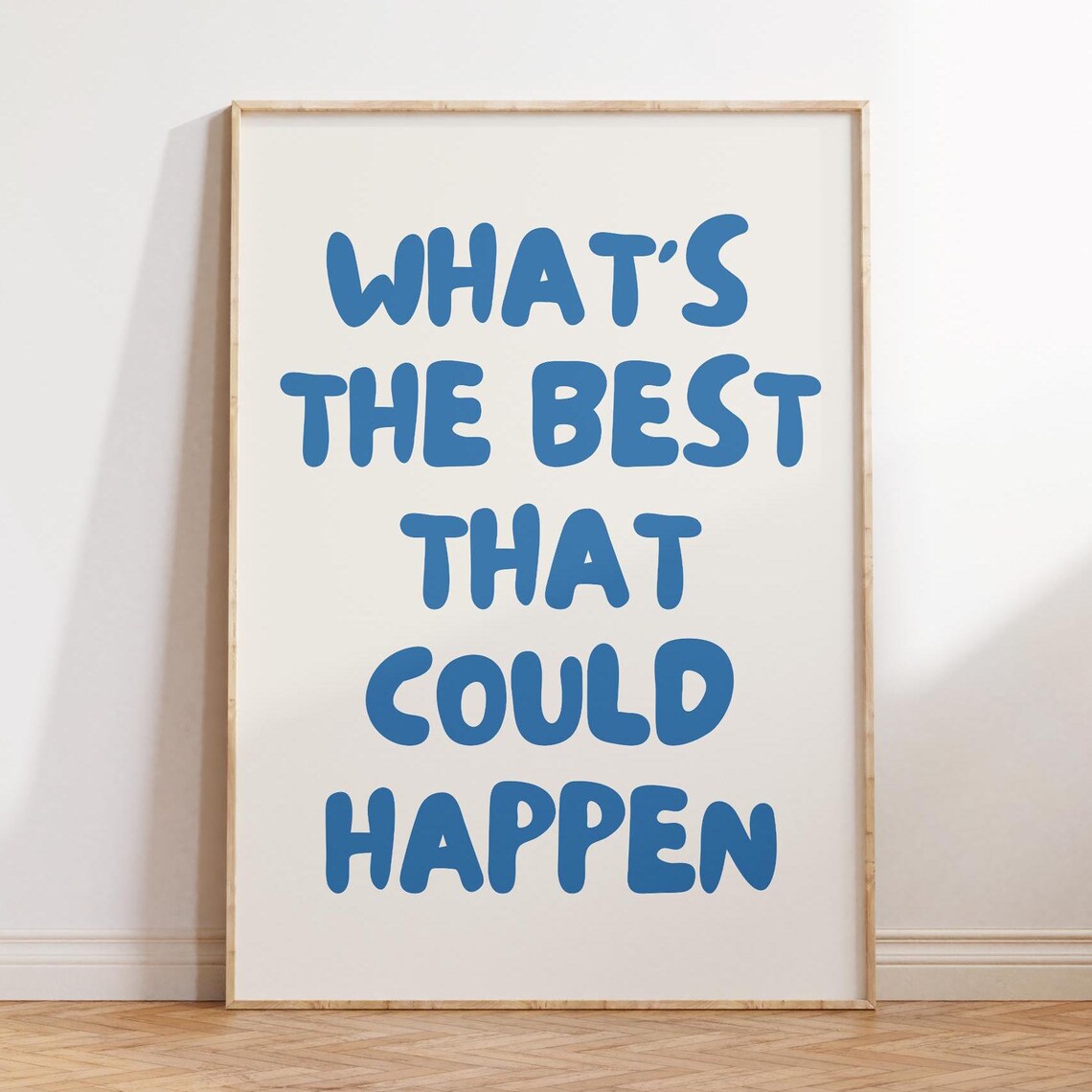 What's The Best That Could Happen Blue Retro Quote Typography Poster