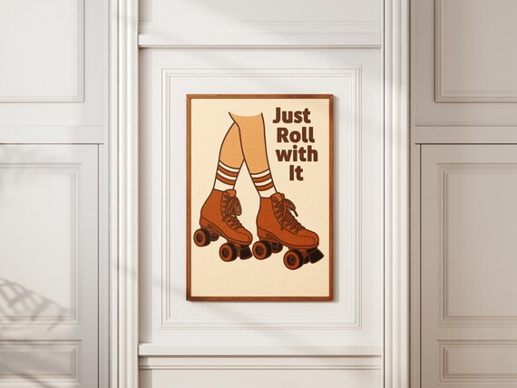 Just Roll With It Retro Roller Skates Poster in Warm Brown Tones