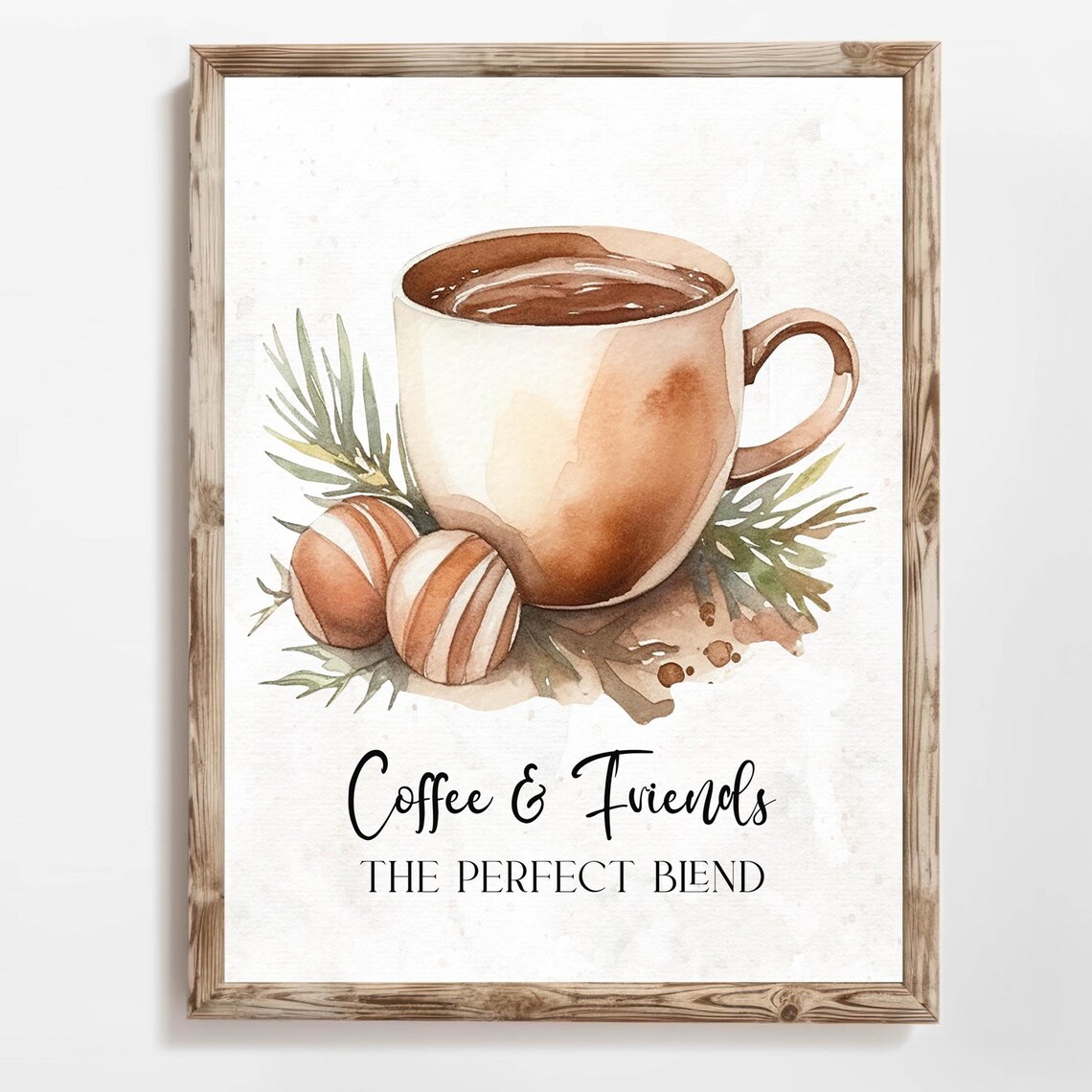 Coffee And Friends The Perfect Blend Watercolor Kitchen Poster