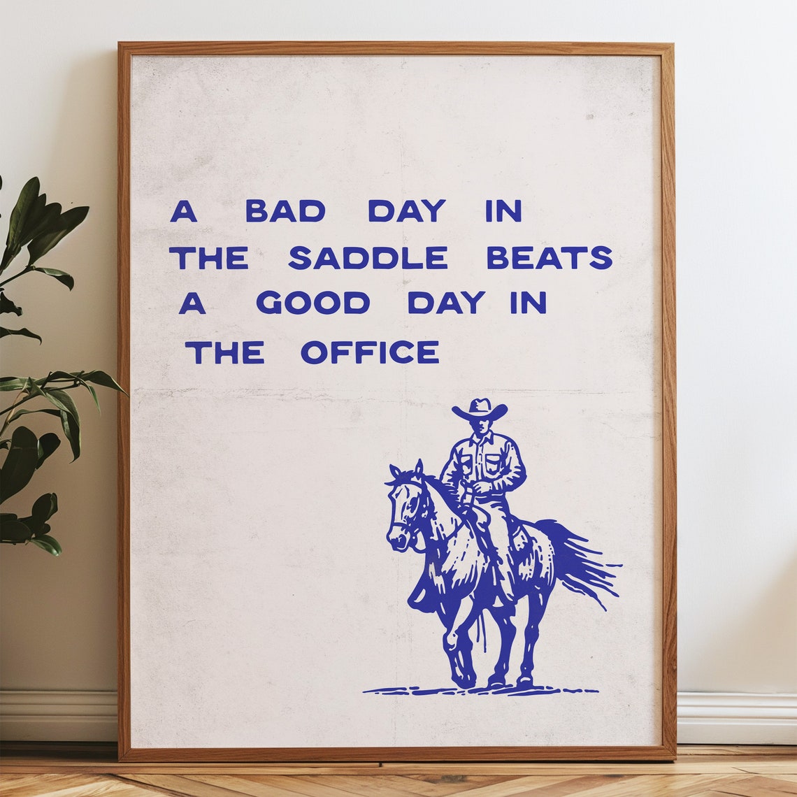 Bad Day in the Saddle Beats Office Cowboy Quote Wall Art Decor