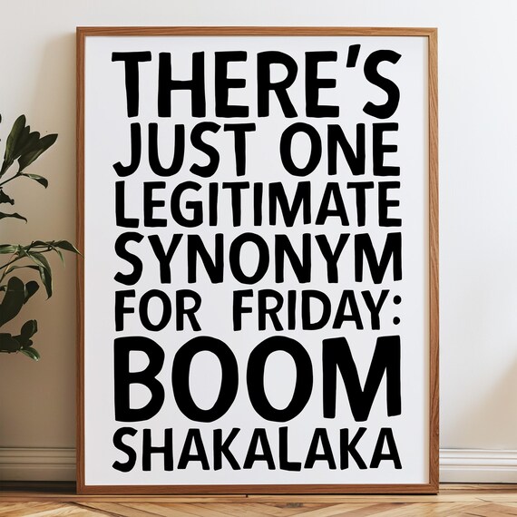 Funny Friday Boom Shakalaka Quote Typography Office Print Decor