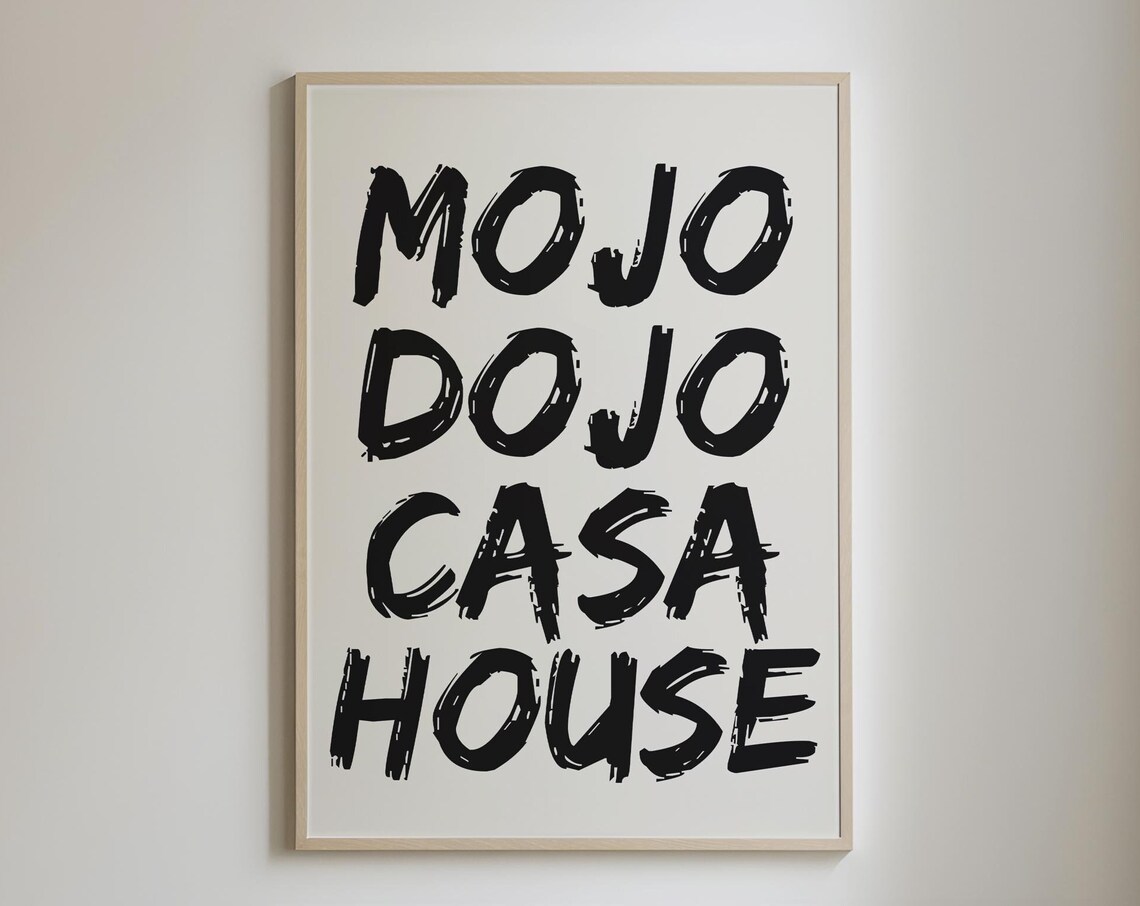 Mojo Dojo Casa House Typography Art Poster