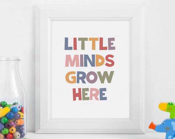 Little Minds Grow Here Colorful Kids Classroom Typography Poster