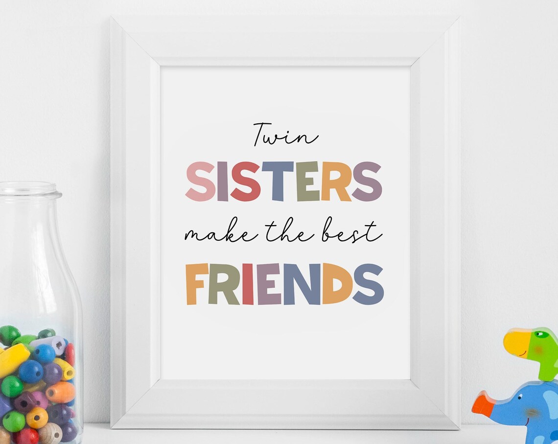 Twin Sisters Make the Best Friends Colorful Kids Nursery Poster
