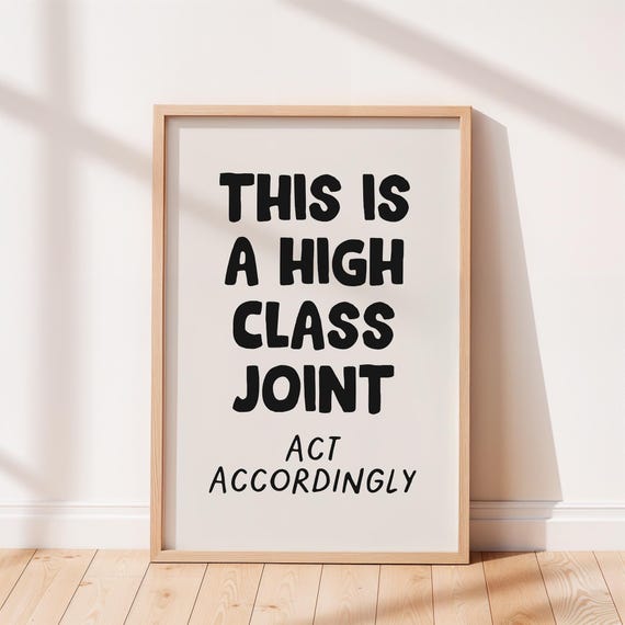 High Class Joint Print Funny Art Preppy Apartment Poster Trendy Dorm Room Decor Cool Social Living 1209