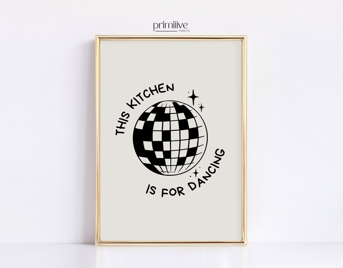 This Kitchen Is for Dancing Disco Ball Funny Kitchen Quote Poster