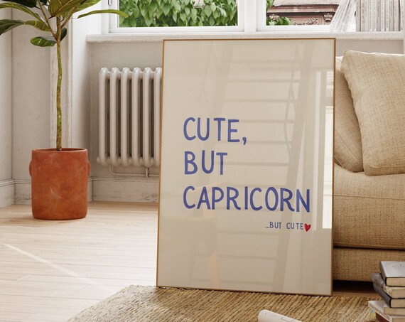 Cute But Capricorn Zodiac Sign Poster for Funny Dorm Room Decor
