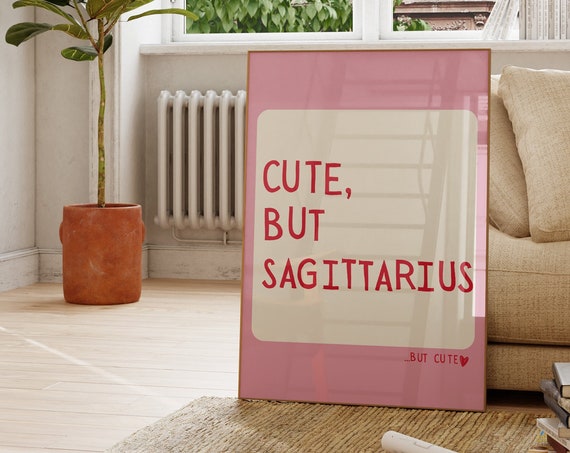 Cute But Sagittarius Trendy Dorm Room Decor Cute Quote Zodiac Art Aesthetic Apartment Wall Art Pink Heart 1 Print