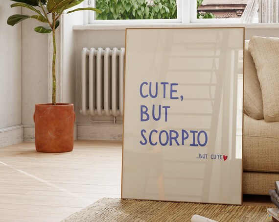 Cute But Scorpio Quote Zodiac Dorm Room Art Print