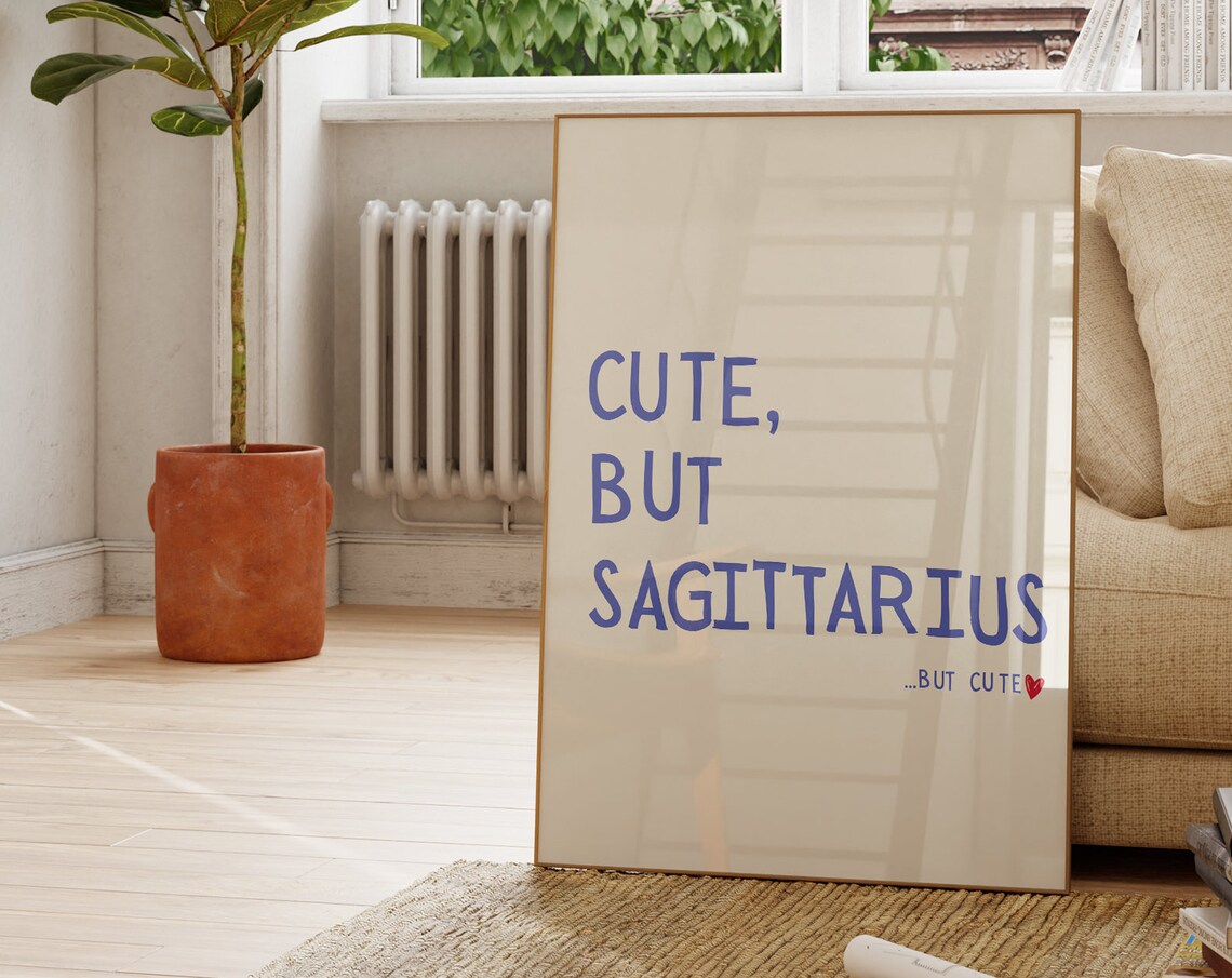 Cute But Sagittarius Zodiac Sign Poster for Funny Dorm Room Decor