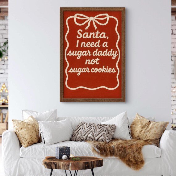 Funny Santa Sugar Daddy Christmas Quote Art Sassy Holiday Humor