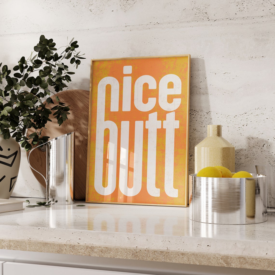 Nice Butt Cheeky Typography Orange Bathroom Quote Art Poster