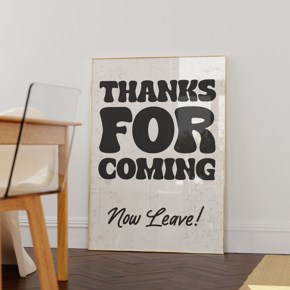 Thanks For Coming Now Leave Funny Sassy Guest Room Humor Poster - Image 2
