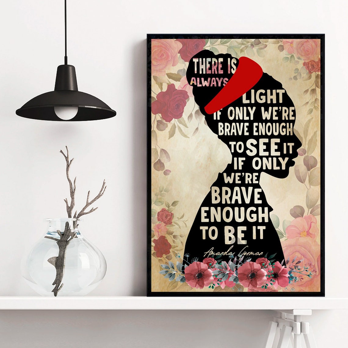 Amanda Gorman There Is Always Light Brave Enough Quote Poster - Image 4