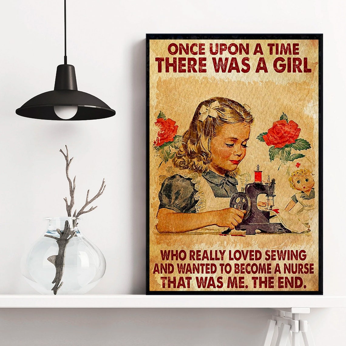 Once Upon A Time A Girl Who Loved Sewing Became A Nurse Poster - Image 4
