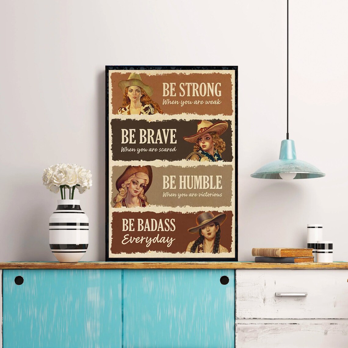 Be Strong Be Brave Be Badass Cowgirl Inspirational Quote Poster - Image 4