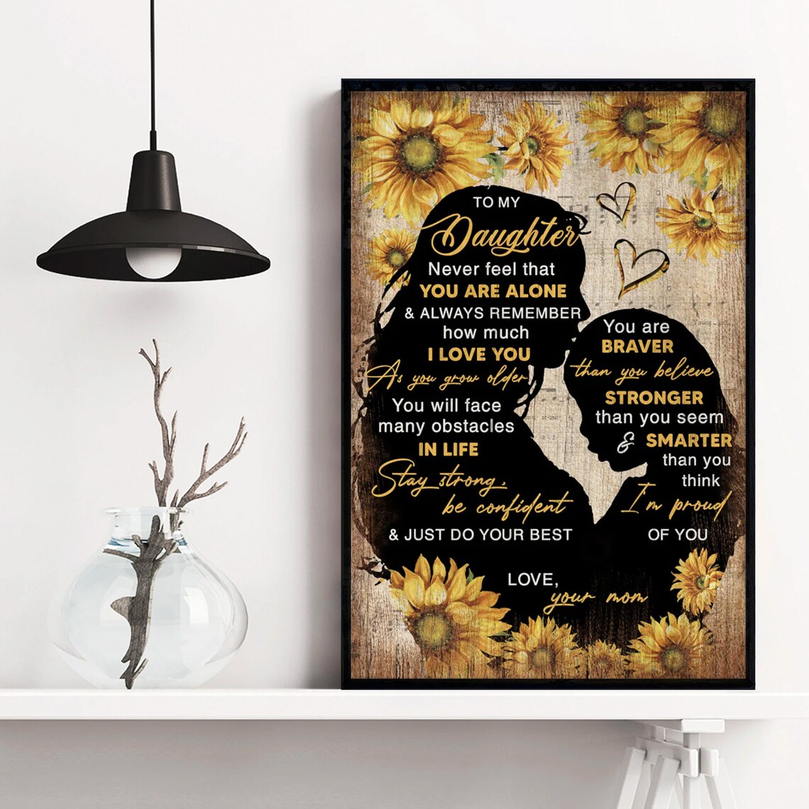 To My Daughter Sunflower Silhouette Encouragement Message Poster - Image 4
