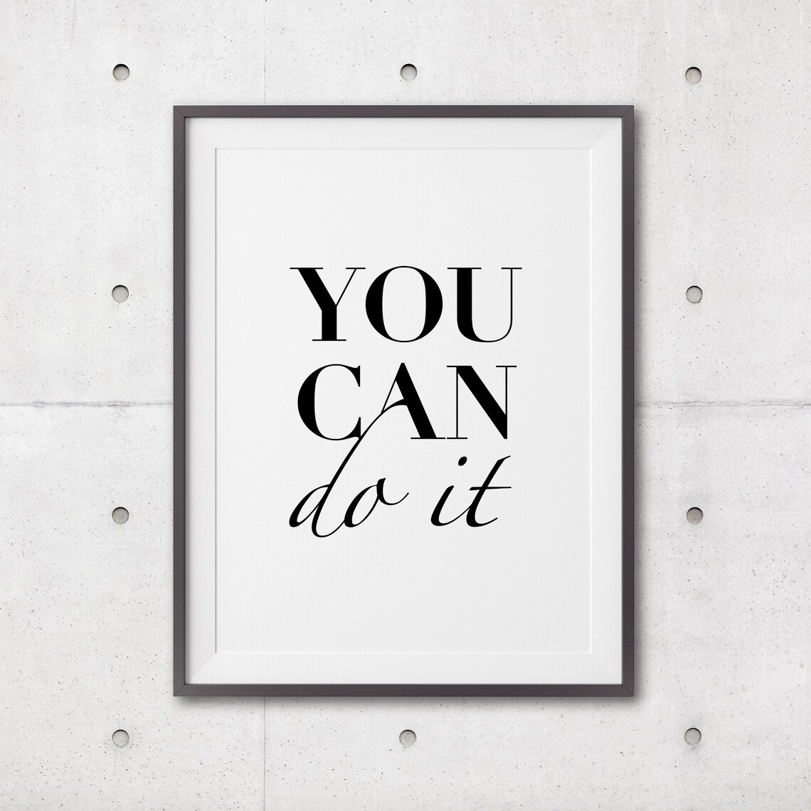 You Can Di It Art Print Message Art Inspirational Typography Print Monochrome Poster Black White Message Art Minimalist