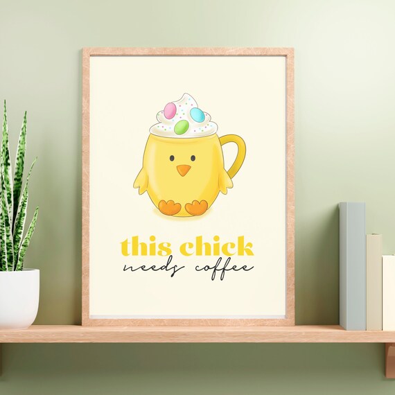 This Chick Needs Coffee Cute Easter Chick Mug Funny Art Print