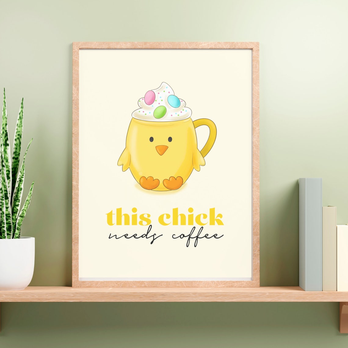 This Chick Needs Coffee Easter Print Easter Wall Art Diy Spring Decor Cute Trendy Coffee Lover Gift