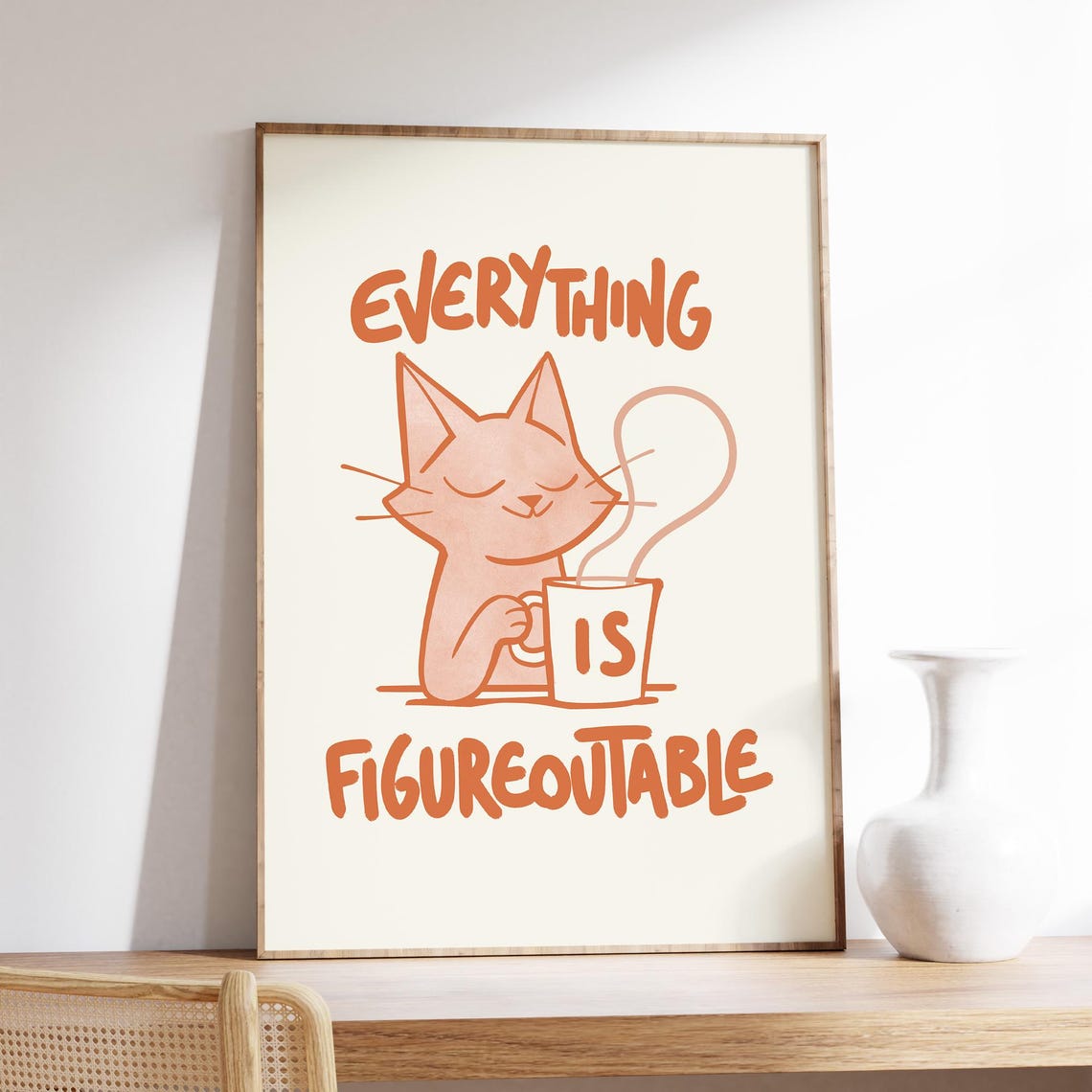 Everything Is Figureoutable Cute Cat Coffee Funny Animal Art Poster