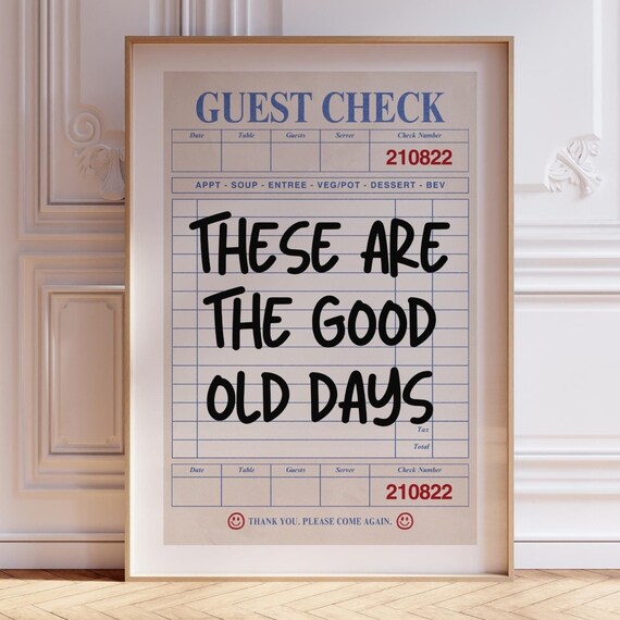 These Are The Good Old Days Blue Guest Check Retro Quote Poster