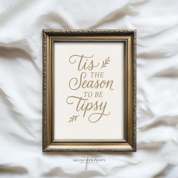 Funny Christmas Wine Quote Art Tis The Season To Be Tipsy Neutral Holiday Wall For Bar Or Kitchen 1597