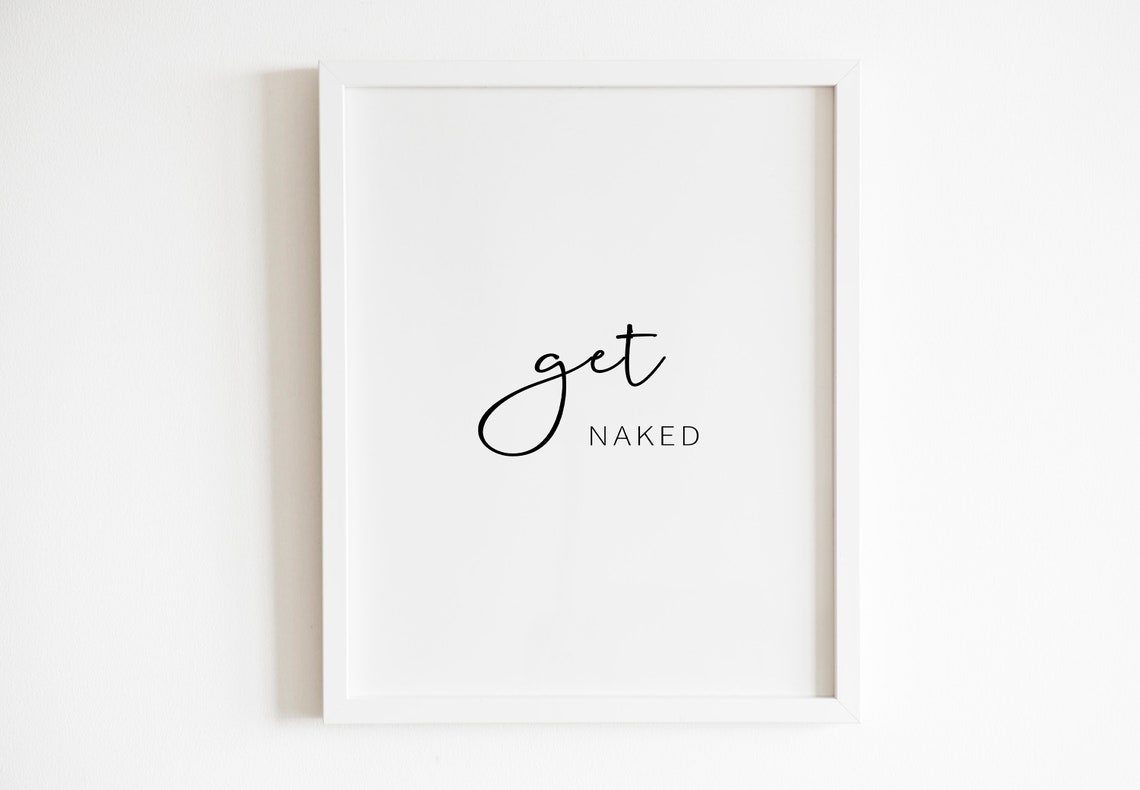 Get Naked Funny Bathroom Typography Script Wall Decor Poster