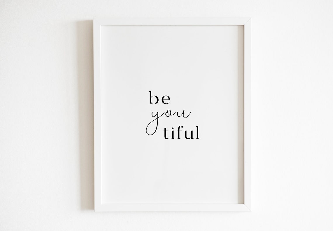 Be You Tiful Beautiful Wordplay Sweet Minimalist Quote Wall Art