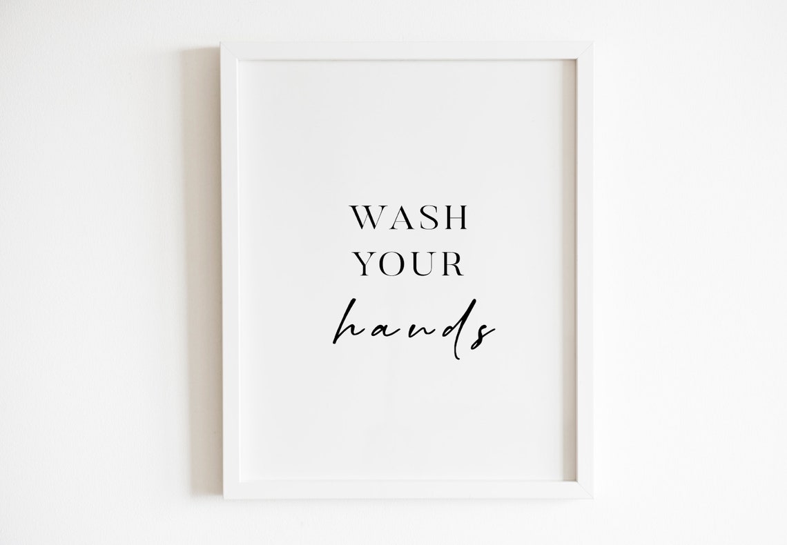 Wash Your Hands Bathroom Reminder Script Minimalist Quote Wall Art