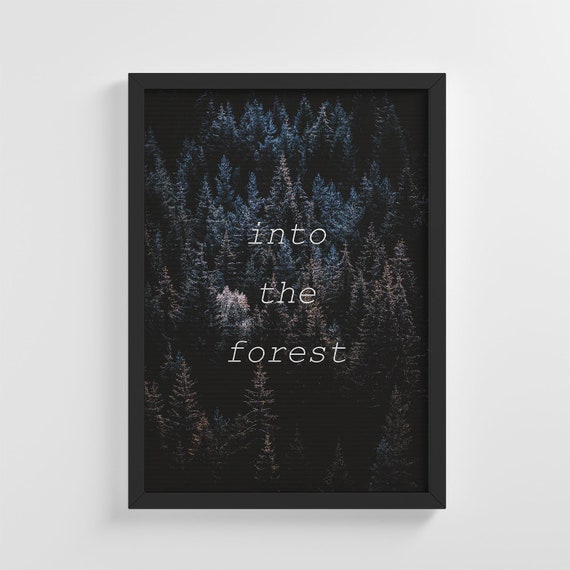 Into The Forest Travel Quote, Nature Poster