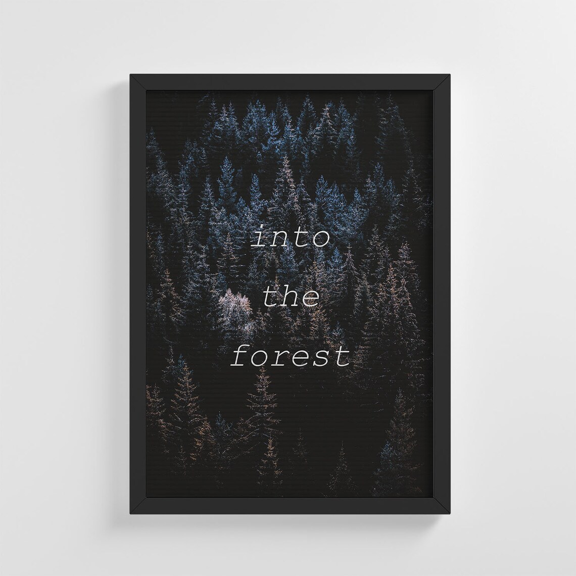 Into The Forest Travel Quote, Nature Poster