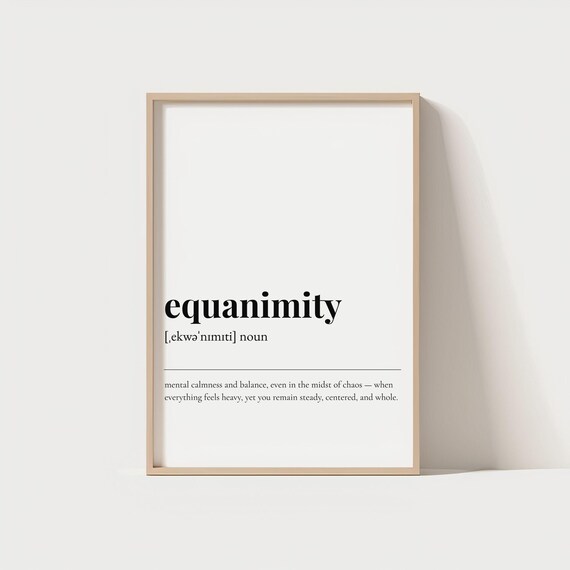 Equanimity Definition Wall Art Calming Mental Health Quote Minimalist Self Care Poster Zen Decor