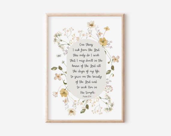 Psalm 274 One Thing I Ask From The Lord And This Only Do Seek Bible Verse Wall Art Scripture Print Christian Gift Watercolor Flower
