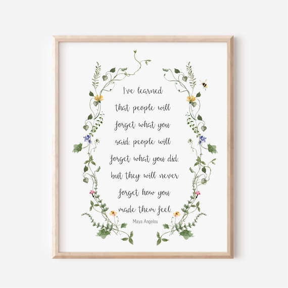 Maya Angelou Quote People Will Forget How You Made Them Feel Wall Art