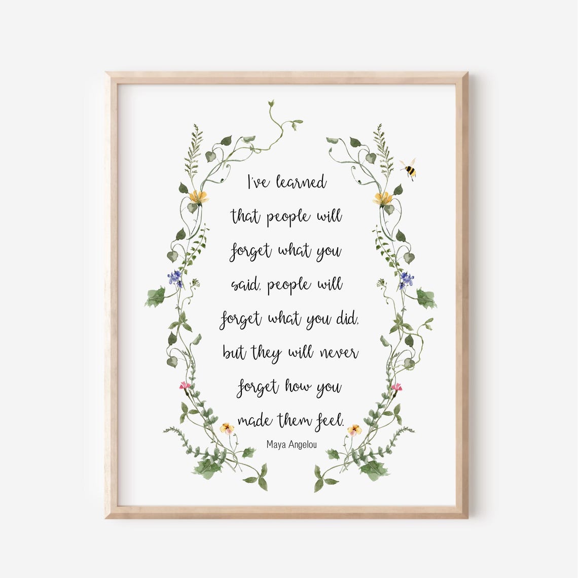 Maya Angelou Quote People Will Forget How You Made Them Feel Wall Art